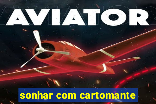 sonhar com cartomante